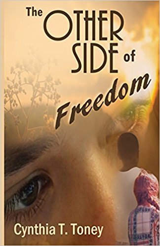 The Other Side of Freedom by Cynthia Toney