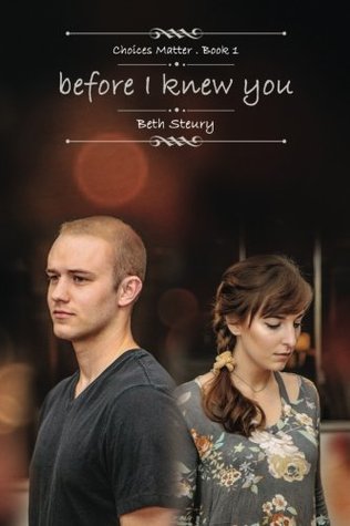 Before I Knew You  by Beth Steury